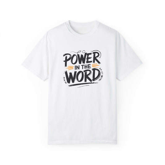 Empowering Unisex Garment-Dyed T-shirt - "Power in the Word"
