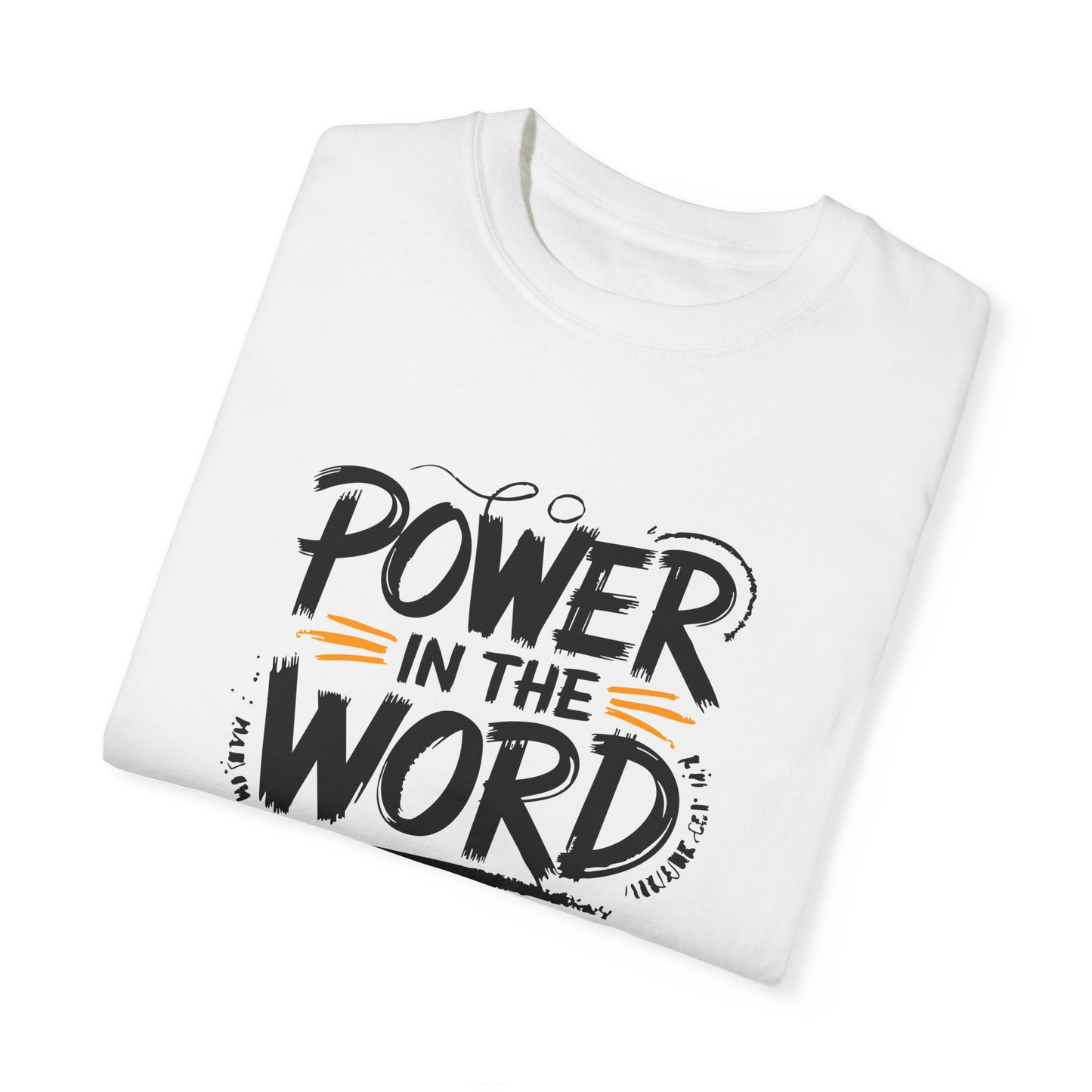 Empowering Unisex Garment-Dyed T-shirt - "Power in the Word"