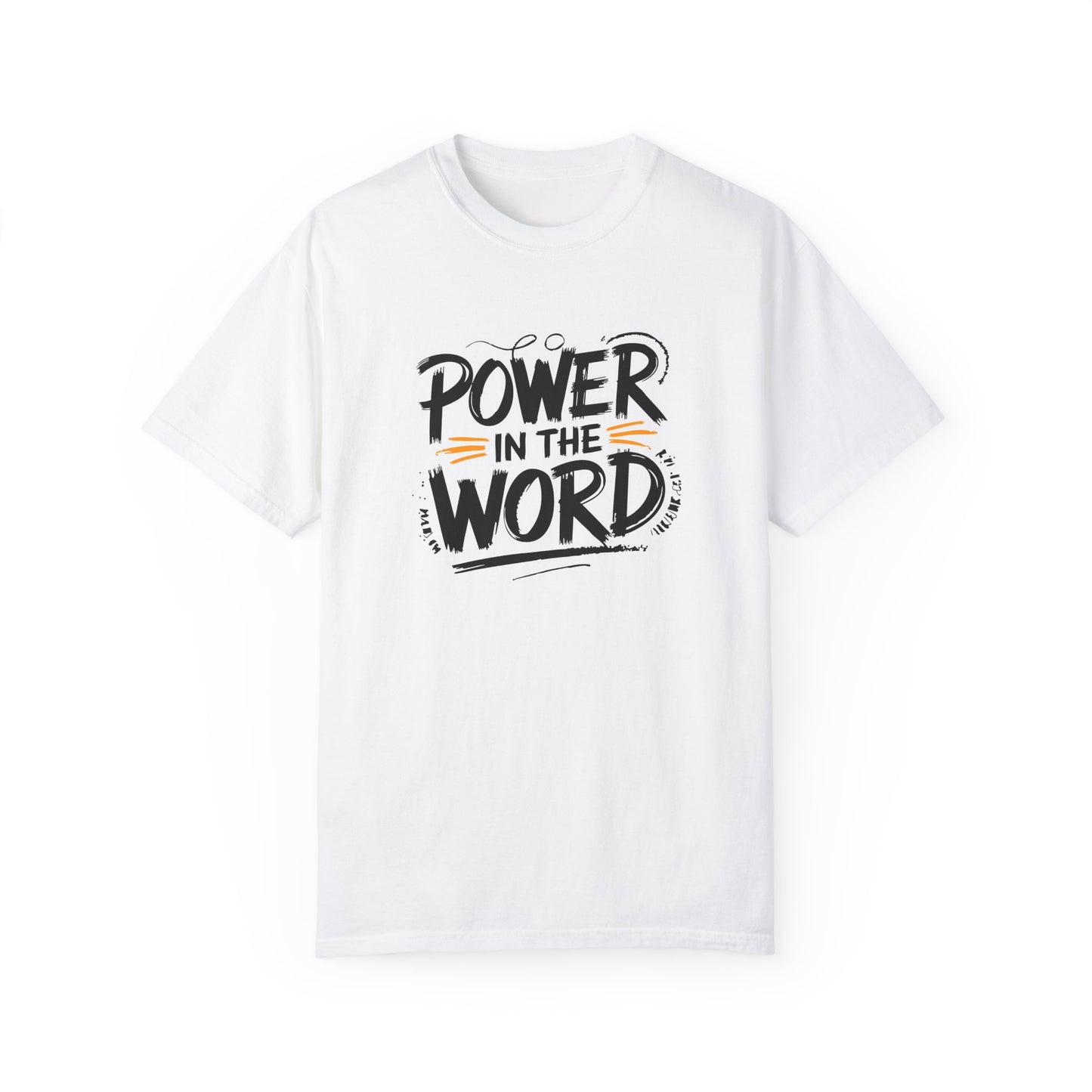 Empowering Unisex Garment-Dyed T-shirt - "Power in the Word"