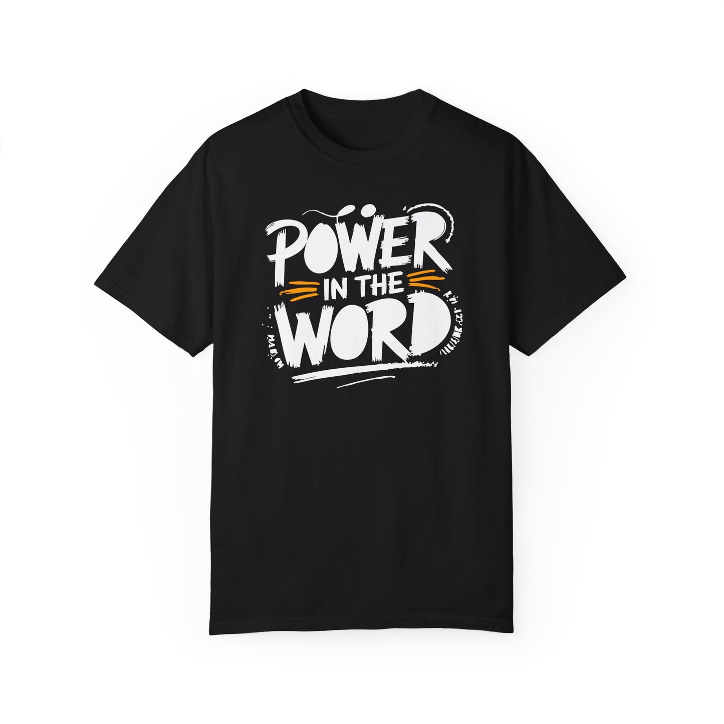 Empowering Unisex Garment-Dyed T-shirt - "Power in the Word"