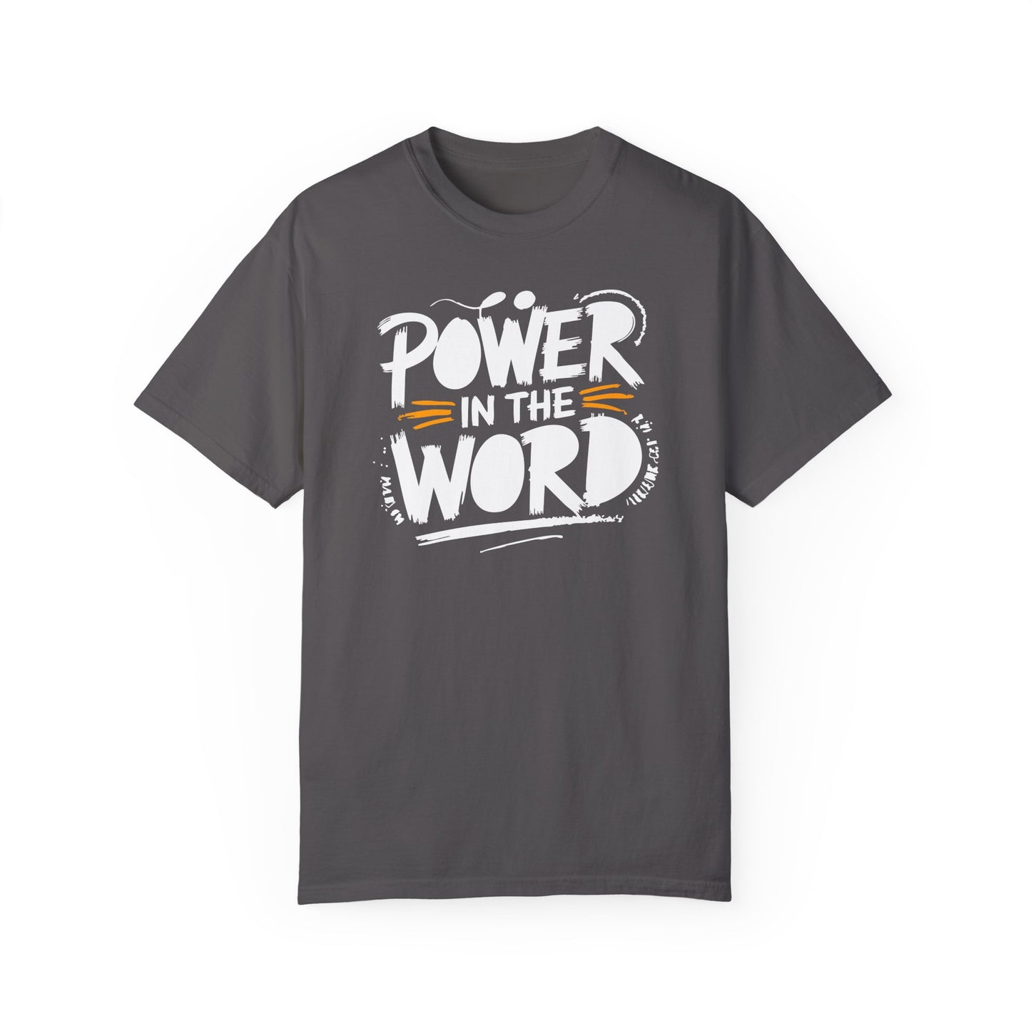 Empowering Unisex Garment-Dyed T-shirt - "Power in the Word"
