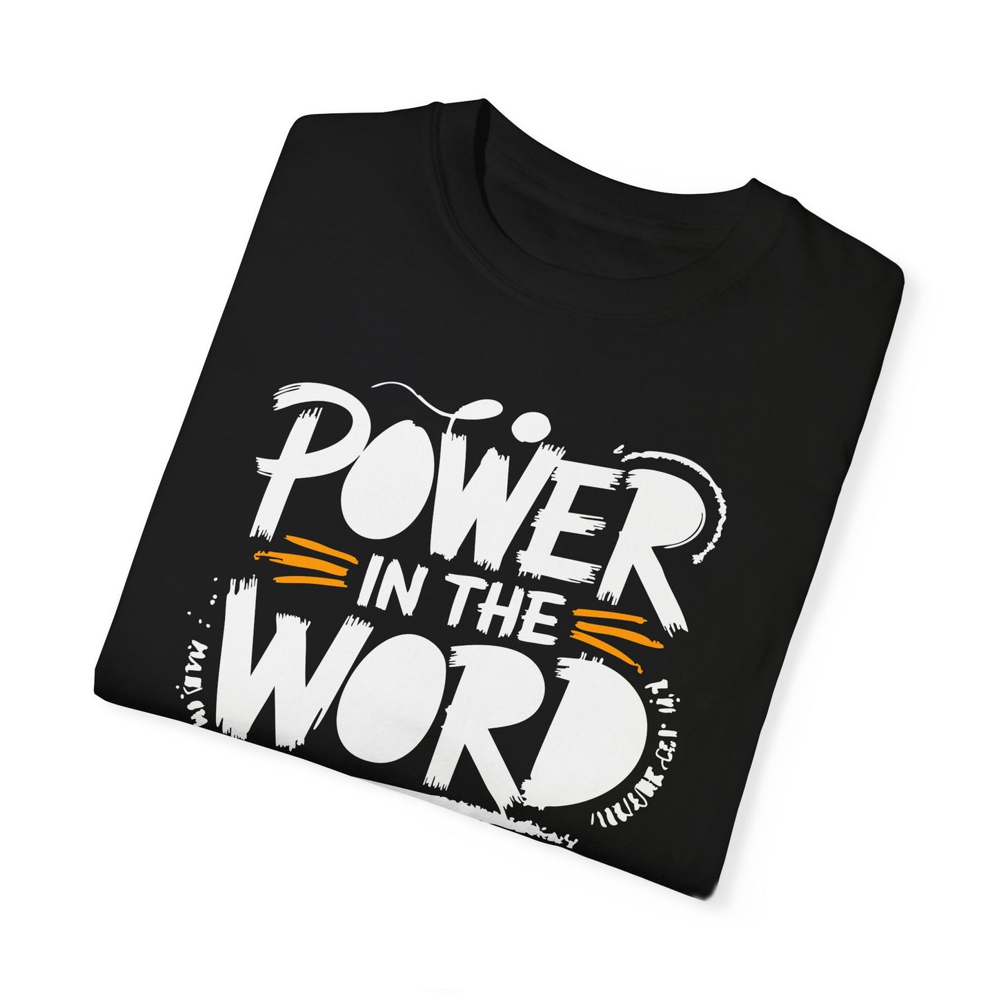 Empowering Unisex Garment-Dyed T-shirt - "Power in the Word"